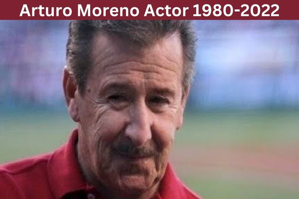 Arturo Moreno Actor 1980-2022